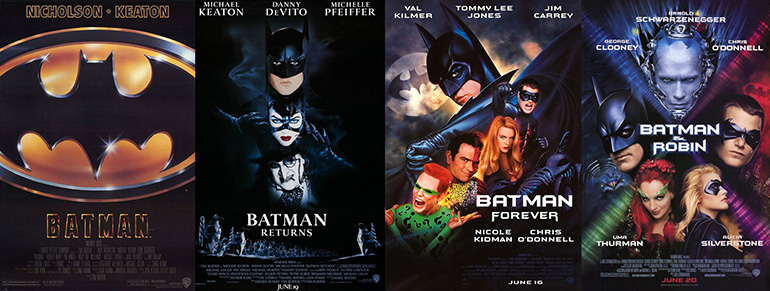 Batman (1989), Batman Returns (1992), Batman Forever (1995) ve Batman &amp; Robin (1997)